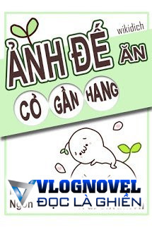 Ảnh Đế Gặm Cỏ Gần Hang