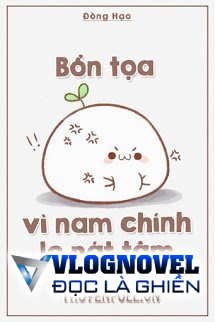 Bổn Tọa Vì Nam Chính Lo Nát Tâm