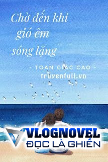 Chờ Đến Khi Gió Êm Sóng Lặng