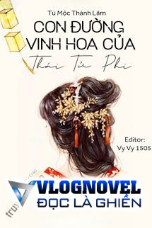 Con Đường Vinh Hoa Của Thái Tử Phi