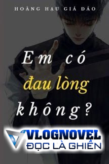 Em Có Đau Lòng Không?