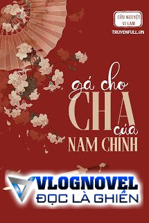 Gả Cho Cha Của Nam Chính