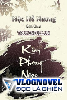 Kim Phong Ngọc Lộ - Mộc Hề Nương