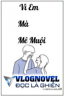 Vì Em Mà Mê Muội