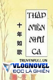 Mười Năm Như Ca