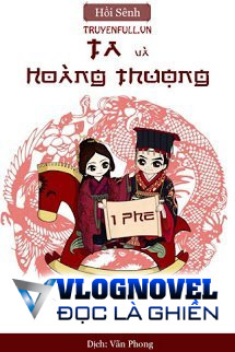 Ta Và Hoàng Thượng… Cùng Phe