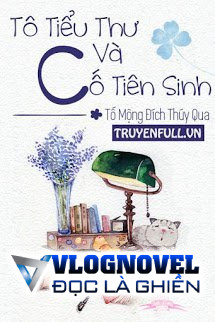 Tô Tiểu Thư Và Cố Tiên Sinh