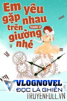 Em Yêu, Gặp Nhau Trên Giường Nhé!