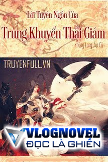 Lời Tuyên Ngôn Của Trung Khuyển Hoạn Quan