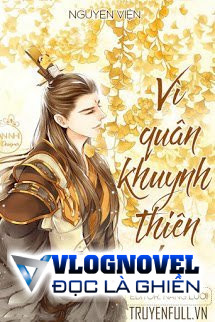 Vì Quân Khuynh Thiên Hạ