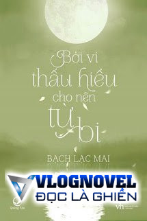 Bởi Vì Thấu Hiểu Cho Nên Từ Bi