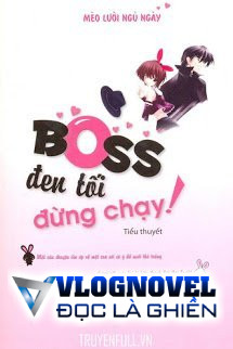 Boss Đen Tối Đừng Chạy