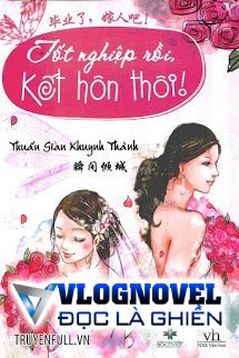 Tốt Nghiệp Rồi Kết Hôn Thôi